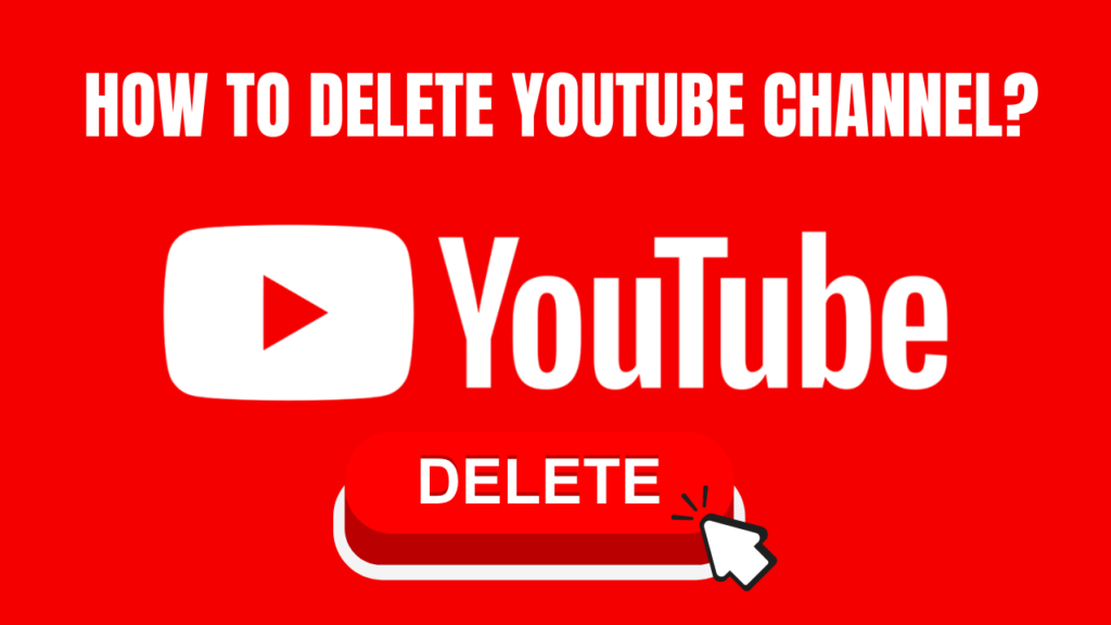 How To Delete Youtube Channel