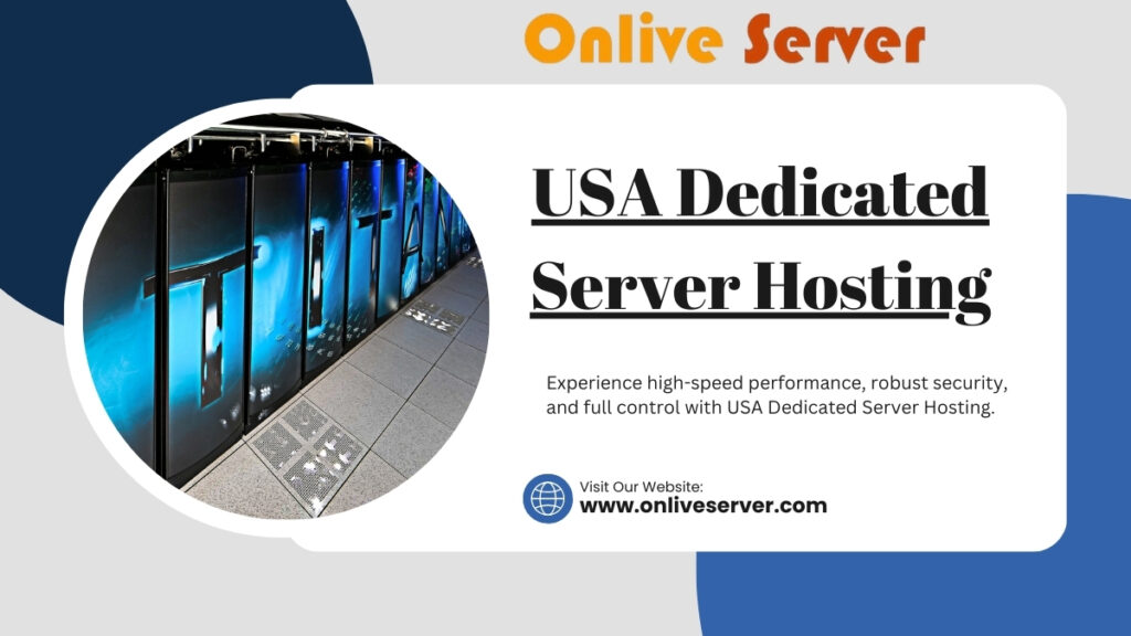 Empower Your Online Presence with USA Dedicated Server Hosting