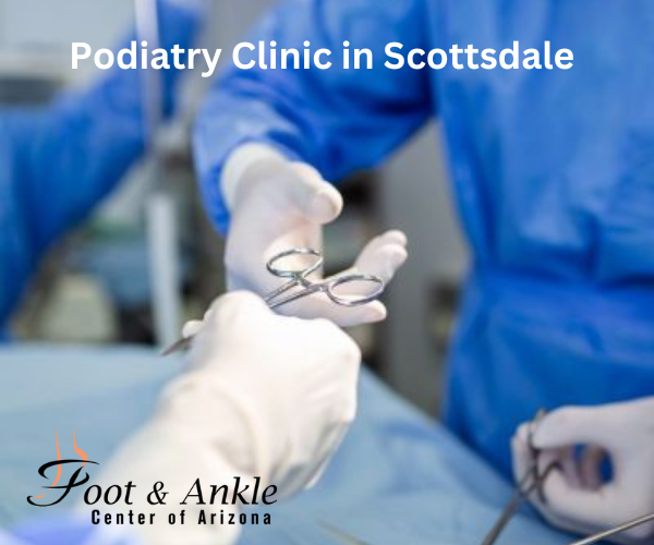 Podiatry Clinic in Scottsdale