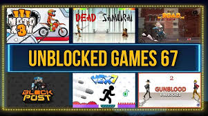 Unblocked Games 67